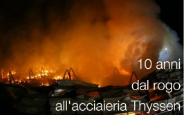 10 anni dal rogo all'acciaieria Thyssen 10 anni dal rogo all'acciaieria Thyssen
