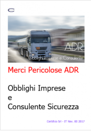 Merci Pericolose ADR: Obblighi Imprese e Consulente Sicurezza Merci Pericolose ADR: Obblighi Imprese e Consulente Sicurezza