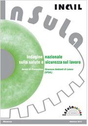 Indagine nazionale sulla salute e sicurezza sul lavoro Indagine nazionale sulla salute e sicurezza sul lavoro