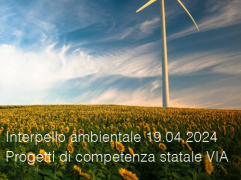 Interpello ambientale 19.04.2024 - Progetti di competenza statale VIA