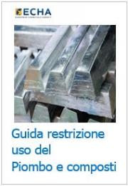 Guida per la restrizione sul Piombo e i suoi composti negli articoli - ECHA Guida per la restrizione sul Piombo e i suoi composti negli articoli - ECHA