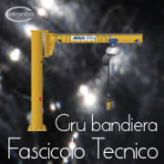 Certifico Fascicolo Tecnico Gru bandiera Rev. 3.0 2014 Certifico Fascicolo Tecnico Gru bandiera Rev. 3.0 2014