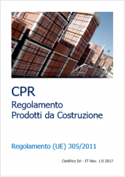 Il CPR: Regolamento Prodotti da Costruzione 305/2011 Il CPR: Regolamento Prodotti da Costruzione 305/2011
