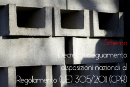 Schema D.Lgs. armonizzazione IT Regolamento CPR - Giugno 2017 Schema D.Lgs. armonizzazione IT Regolamento CPR - Giugno 2017