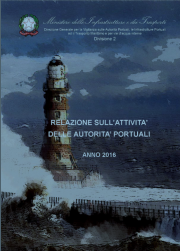 Relazione anno 2016 sull'attività delle Autorità portuali Relazione anno 2016 sull'attività delle Autorità portuali