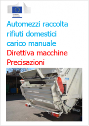 Interpretazione Direttiva macchine: Automezzi raccolta rifiuti a carico manuale Interpretazione Direttiva macchine: Automezzi raccolta rifiuti a carico manuale