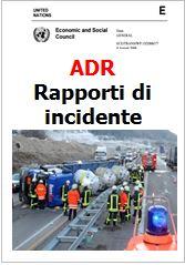 Rapporti di incidente ADR (notifiche secondo 1.8.5.2) Update 09.2015 Rapporti di incidente ADR (notifiche secondo 1.8.5.2) Update 09.2015