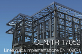 Linee guida implementazione EN 1090-1 (CEN TR 17052:2017) Linee guida implementazione EN 1090-1 (CEN TR 17052:2017)