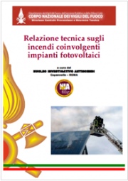 Relazione tecnica sugli incendi coinvolgenti impianti fotovoltaici - VVF Relazione tecnica sugli incendi coinvolgenti impianti fotovoltaici - VVF