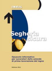Segheria sicura - INAIL Segheria sicura - INAIL