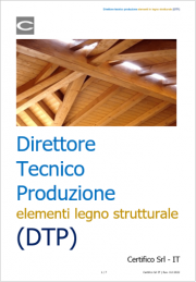 Direttore tecnico della produzione del legno strutturale (DTP) Direttore tecnico della produzione del legno strutturale (DTP)