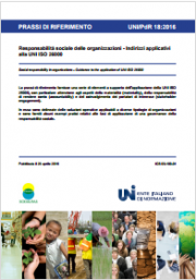 UNI/PdR 18:2016: Prassi UNI ISO 26000 Responsabilità sociale delle organizzazioni UNI/PdR 18:2016: Prassi UNI ISO 26000 Responsabilità sociale delle organizzazioni