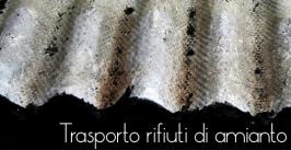 Trasporto rifiuti amianto ADR Trasporto rifiuti amianto ADR
