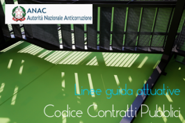 Linee guida attuative Codice Contratti Pubblici - ANAC Linee guida attuative Codice Contratti Pubblici - ANAC