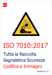 ISO 7010 Raccolta Segnaletica sicurezza - Ed. 2017 ISO 7010 Raccolta Segnaletica sicurezza - Ed. 2017
