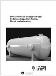 Pressure Vessel Inspection Code: In-Service Inspection, Rating, Repair, and Alteration Pressure Vessel Inspection Code: In-Service Inspection, Rating, Repair, and Alteration