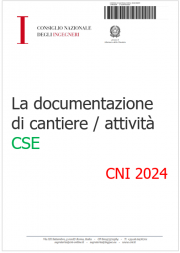 La documentazione di cantiere e attività CSE / CNI 2024