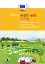 Guide Health and Safety in agriculture Guide Health and Safety in agriculture
