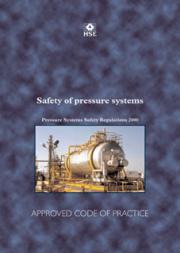 Pressure Systems Safety Regulations 2000. Approved Code of Practice Pressure Systems Safety Regulations 2000. Approved Code of Practice