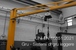 UNI EN 16851:2021 Gru - Sistemi di gru leggere