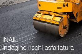 Indagine Lombardia rischi asfaltatura - INAIL Indagine Lombardia rischi asfaltatura - INAIL