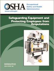 Safeguarding Equipment and Protecting Employees from Amputations - OSHA Safeguarding Equipment and Protecting Employees from Amputations - OSHA