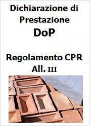 Modifica alla Dichiarazione di Prestazione DoP Regolamento CPR: Regolamento Delegato (UE) n. 574/2014 Modifica alla Dichiarazione di Prestazione DoP Regolamento CPR: Regolamento Delegato (UE) n. 574/2014