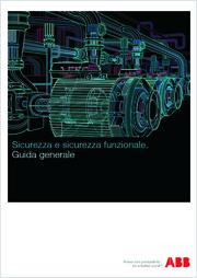ABB - Guida generale Sicurezza e Sicurezza funzionale ABB - Guida generale Sicurezza e Sicurezza funzionale