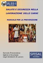 Manuale Sicurezza e Salute nella lavorazione carni - SPISAL VI Manuale Sicurezza e Salute nella lavorazione carni - SPISAL VI