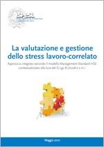 Stress lavoro-correlato: Approccio integrato HSE Stress lavoro-correlato: Approccio integrato HSE