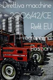 Refit of the Machinery Directive 2006/42/EC Refit of the Machinery Directive 2006/42/EC