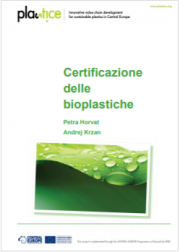 Certificazione delle bioplastiche Certificazione delle bioplastiche