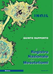 Il registro Nazionale dei Mesoteliomi - V Rapporto Il registro Nazionale dei Mesoteliomi - V Rapporto