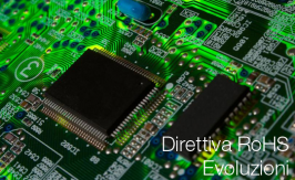 Direttiva RoHS: Evoluzioni Direttiva RoHS: Evoluzioni