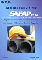 SAPAF 2014: Sicurezza ed affidabilità delle attrezzature a pressione SAPAF 2014: Sicurezza ed affidabilità delle attrezzature a pressione