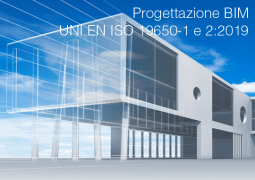 Progettazione BIM: UNI EN ISO 19650-1 e 2 Progettazione BIM: UNI EN ISO 19650-1 e 2