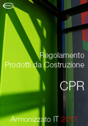 Regolamento Prodotti da Costruzione (CPR) Armonizzato IT 2017 Regolamento Prodotti da Costruzione (CPR) Armonizzato IT 2017