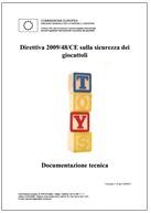 Guida Documentazione tecnica Direttiva 2009/48/CE sulla sicurezza dei giocattoli Guida Documentazione tecnica Direttiva 2009/48/CE sulla sicurezza dei giocattoli