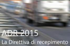ADR 2015: recepita dall'UE con la Direttiva 2014/103/UE del 22.11.2014 ADR 2015: recepita dall'UE con la Direttiva 2014/103/UE del 22.11.2014