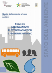 Qualità dell'ambiente urbano - XI Rapporto. Focus su Inquinamento elettromagnetico e ambiente urbano Qualità dell'ambiente urbano - XI Rapporto. Focus su Inquinamento elettromagnetico e ambiente urbano