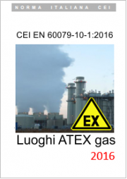 CEI EN 60079-10-1:2016 (Classificazione CEI 31-87) CEI EN 60079-10-1:2016 (Classificazione CEI 31-87)