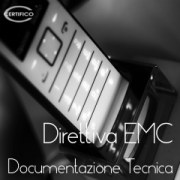 Certifico Direttiva EMC: Documentazione Tecnica - NEW Certifico Direttiva EMC: Documentazione Tecnica - NEW