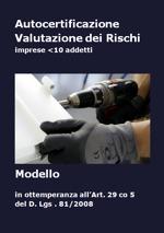 Autocertificazione Valutazione dei Rischi: un modello esempio Autocertificazione Valutazione dei Rischi: un modello esempio