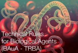 Technical Rules for Biological Agents (TRBA) Technical Rules for Biological Agents (TRBA)