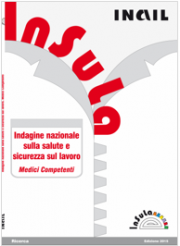 INSula: Indagine nazionale sulla salute e sicurezza sul lavoro - Medici competenti INSula: Indagine nazionale sulla salute e sicurezza sul lavoro - Medici competenti