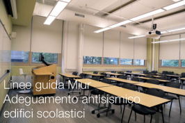 Linee guida Miur | Adeguamento strutturale e antisismico edifici scolastici Linee guida Miur | Adeguamento strutturale e antisismico edifici scolastici