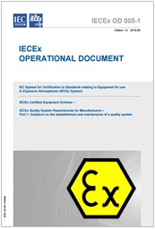 IECEx Quality System Requirements for Manufacturers - OD 005 IECEx Quality System Requirements for Manufacturers - OD 005