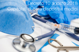 Decreto 10 agosto 2018 | capitolati di gara dispositivi medici Decreto 10 agosto 2018 | capitolati di gara dispositivi medici