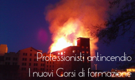 Professionisti Antincendio: i nuovi corsi di formazione Professionisti Antincendio: i nuovi corsi di formazione
