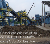 Cessazione qualifica rifiuto del CAR FLUFF e utilizzo come CSS-Combustibile Cessazione qualifica rifiuto del CAR FLUFF e utilizzo come CSS-Combustibile